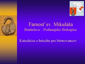 Farnos sv Mikula Bratislava Podunajsk Biskupice Katechza o