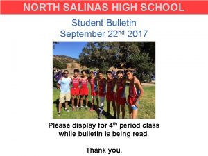 NORTH SALINAS HIGH SCHOOL Student Bulletin September 22