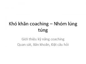 Kh khn coaching Nhm lng tng Gii thiu