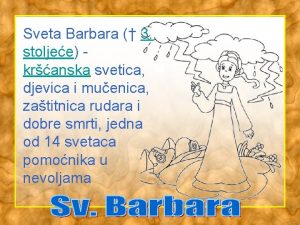 Sveta Barbara 3 stoljee kranska svetica djevica i