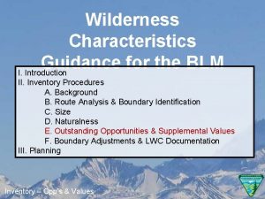 Wilderness Characteristics Guidance for the BLM I Introduction