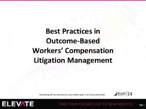 Best Practices in OutcomeBased Workers Compensation Litigation Management