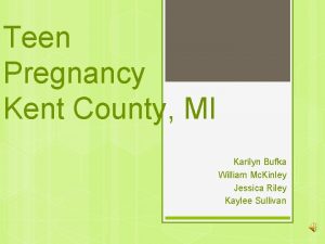 Teen Pregnancy Kent County MI Karilyn Bufka William