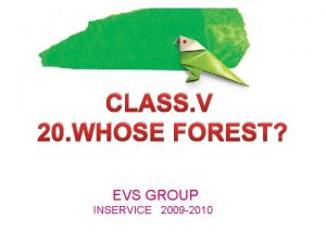 CLASS V 20 WHOSE FOREST EVS GROUP INSERVICE