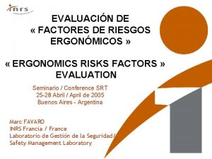 EVALUACIN DE FACTORES DE RIESGOS ERGONMICOS ERGONOMICS RISKS