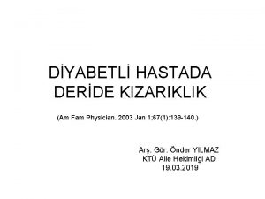 DYABETL HASTADA DERDE KIZARIKLIK Am Fam Physician 2003