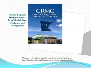 Cuyuna Regional Medical Centers DrugAlcohol Free Workplace and