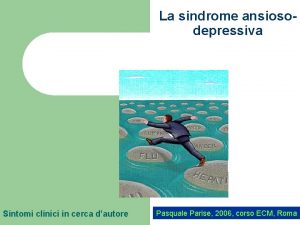 La sindrome ansiosodepressiva Sintomi clinici in cerca dautore