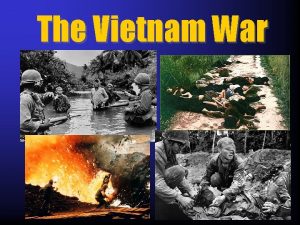 The Vietnam War Between 1964 and 1975 a