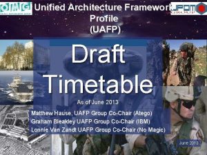 Unified Architecture Framework Profile UAFP Draft Timetable As