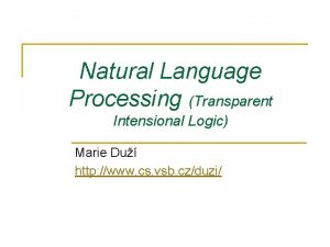 Natural Language Processing Transparent Intensional Logic Marie Du