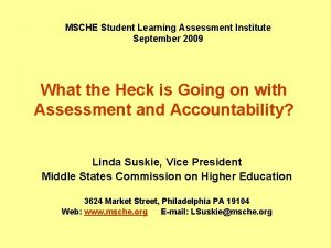 MSCHE Student Learning Assessment Institute September 2009 What