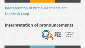 Interpretation of Pronouncements and Feedback Loop Interpretation of