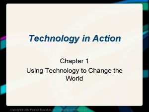 Technology in Action Chapter 1 Using Technology to