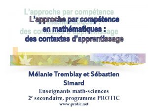 Mlanie Tremblay et Sbastien Simard Enseignants mathsciences 2