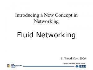 Introducing a New Concept in Networking Fluid Networking