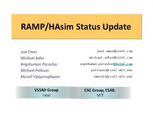 RAMPHAsim Status Update Joel Emer Michael Adler Angshuman