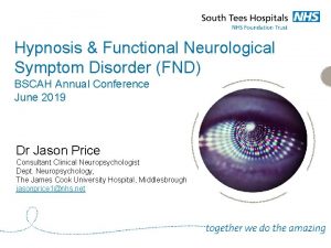 Hypnosis Functional Neurological Symptom Disorder FND BSCAH Annual