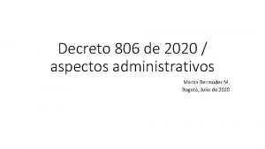 Decreto 806 de 2020 aspectos administrativos Martn Bermdez