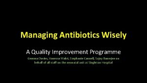 Managing Antibiotics Wisely A Quality Improvement Programme Gemma