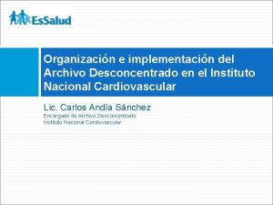 Organizacin e implementacin del Archivo Desconcentrado en el