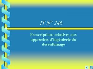 IT N 246 Prescriptions relatives aux approches dingnierie