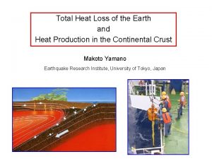 Total Heat Loss of the Earth and Heat