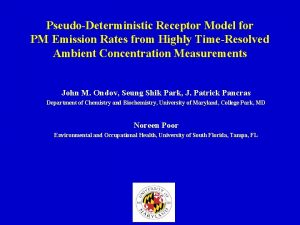 PseudoDeterministic Receptor Model for PM Emission Rates from