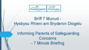 Brff 7 Munud Hysbysu Rhieni am Bryderon Diogelu