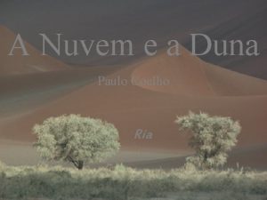 A Nuvem e a Duna Paulo Coelho Ria
