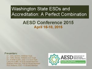 Washington State ESDs and Accreditation A Perfect Combination