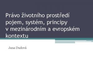 Prvo ivotnho prosted pojem systm principy v mezinrodnm