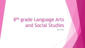 th 8 grade Language Arts and Social Studies