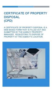 CERTIFICATE OF PROPERTY DISPOSAL CPD A CERTIFICATE OF