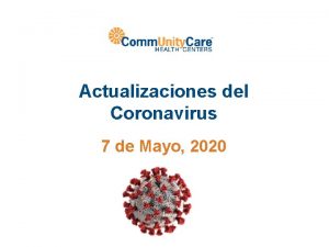 Actualizaciones del Coronavirus 7 de Mayo 2020 Qu