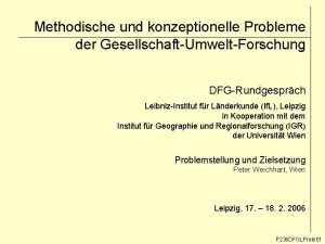 Methodische und konzeptionelle Probleme der GesellschaftUmweltForschung DFGRundgesprch LeibnizInstitut