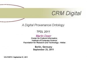 CRM Digital A Digital Provenance Ontology TPDL 2011