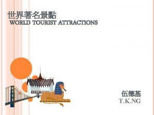 WORLD TOURIST ATTRACTIONS T K NG ASIA 1