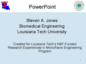 Power Point Steven A Jones Biomedical Engineering Louisiana