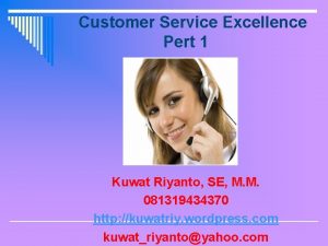 Customer Service Excellence Pert 1 Kuwat Riyanto SE