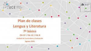 Plan de clases Lengua y Literatura 7 bsico