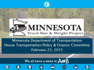 Minnesota Department of Transportation House Transportation Policy Finance