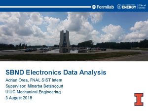 SBND Electronics Data Analysis Adrian Orea FNAL SIST