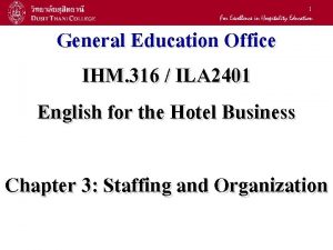 1 General Education Office IHM 316 ILA 2401