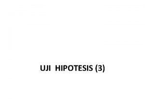 UJI HIPOTESIS 3 Uji dua mean n 30