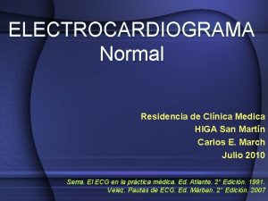 ELECTROCARDIOGRAMA Normal Residencia de Clnica Medica HIGA San
