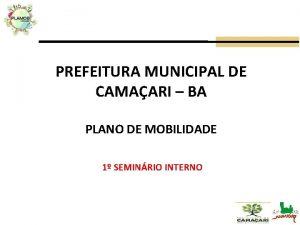 PREFEITURA MUNICIPAL DE CAMAARI BA PLANO DE MOBILIDADE