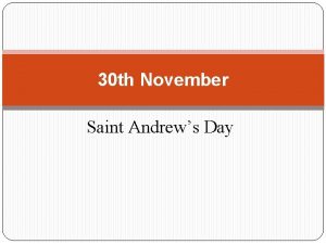 30 th November Saint Andrews Day PreChristian Christian
