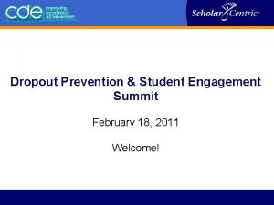 Dropout Prevention Student Engagement Summit February 18 2011