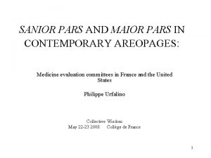 SANIOR PARS AND MAIOR PARS IN CONTEMPORARY AREOPAGES